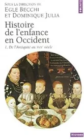 Histoire de l'enfance en Occident, tome 1 : De l'Antiquité au XVIIe siècle