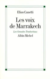 Les voix de Marrakech. Journal d'un voyage
