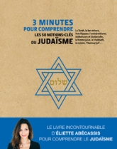3 minutes pour comprendre les 50 notions-clés du judaïsme