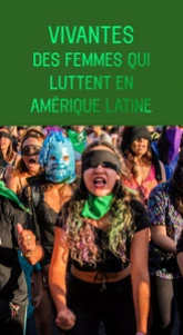 Vivantes - Des femmes qui luttent en Amérique Latine