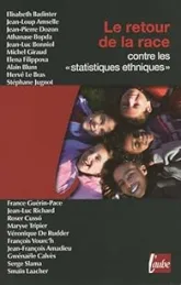 RETOUR DE LA RACE - CONTRE LES STATISTIQUES ETHNIQUES