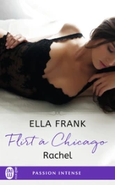 Flirt à Chicago, tome 3 : Rachel