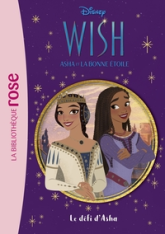 Wish, Asha et la bonne étoile : Le défi d'Asha (roman)