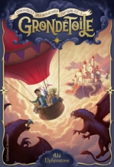 Chroniques des royaumes invisibles, tome 1 : Grondétoile