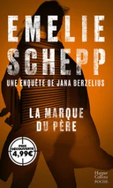 Une enquête de Jana Berzelius : La marque du père