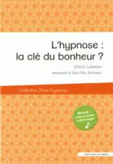 L'hypnose : la clé du bonheur ?