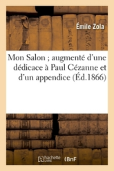 Mon Salon , augmenté d'une dédicace à Paul Cézanne et d'un appendice