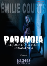 Paranoïa : Le jour où la pluie commença