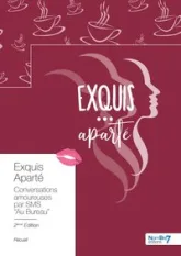 Exquis Aparté - Conversations amoureuses par SMS : Au Bureau
