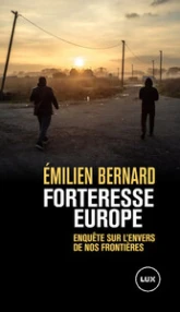 Forteresse Europe - Enquête sur l'envers de nos frontières