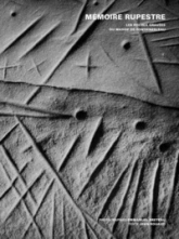 Mémoire rupestre - Les roches gravées du massif de Fontainebleau