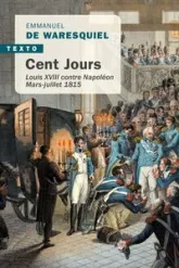 Cent jours : Louis XVIII contre Napoléon (mars-juillet 1815)