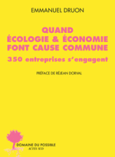 Quand écologie & économie font cause commune :: 350 entreprises s'engagent