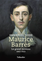 Maurice Barrès: Le grand inconnu 1862-1923