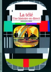 La télé. Une histoire en direct
