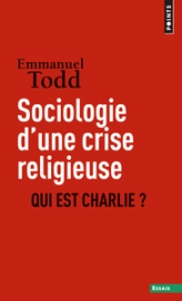 Qui est Charlie ? - Sociologie d'une crise religieuse