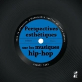 Perspectives esthétiques sur les musiques hip-hop