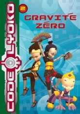 Code Lyoko, Tome 2 : Gravité zéro