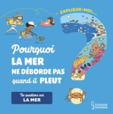 Pourquoi la mer ne déborde pas quand il pleut ?