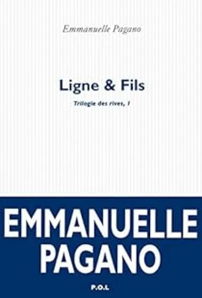 Trilogie des rives 01 : Ligne & Fils
