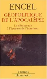 Géopolitique de l'apocalypse : La Démocratie à l'épreuve de l'islamisme