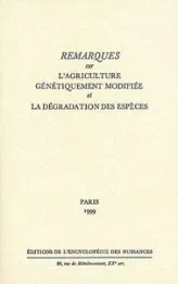 Remarques sur l'agriculture génétiquement modifiée et la dégradation des espèces