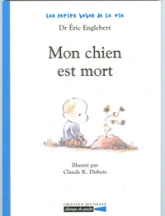 Les petits bobos de la vie : Mon chien est mort