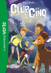 Le club des cinq, tome 16 : Le club des cinq et la maison hantée (Le club des cinq se distingue)