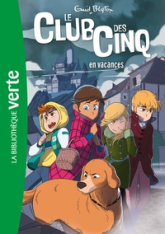 Le club des cinq, tome 4 : Le club des cinq en vacances