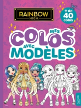 Rainbow High - Mes colos avec modèles: Livre de coloriages