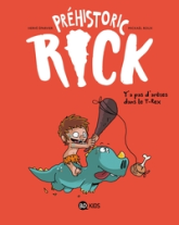 Préhistoric Rick, tome 1 : Y'a pas d'arêtes dans le T-rex