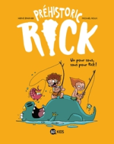 Préhistoric Rick, tome 2 : Un pour tous, tous pour Rick !