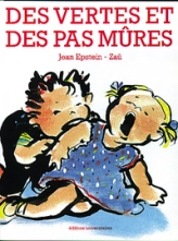 Des Vertes et des pas mûres