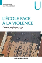 L'école face à la violence - Décrire, expliquer, agir