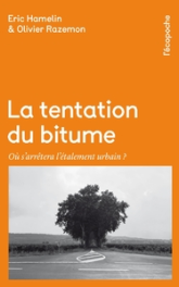La tentation du bitume : Où s'arrêtera l'étalement urbain ?