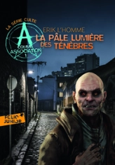 A comme Association, Tome 1 : La pâle lumière des ténèbres