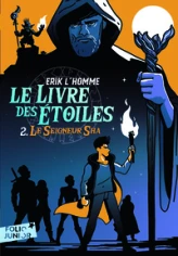 Le livre des étoiles, tome 2 : Le seigneur Sha