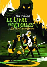 Le livre des étoiles, tome 3 : Le visage de l'ombre