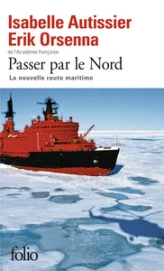 Passer par le Nord : la nouvelle route maritime