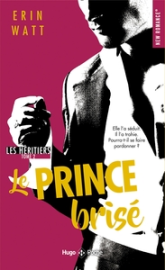 Les héritiers, tome 2 : Le prince brisé