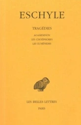 L'Orestie : Agamemnon - Les Choéphores - Les Euménides