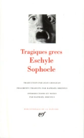 Tragiques grecs : Eschyle - Sophocle