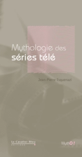 Mythologie des séries télévisées