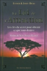 La Loi de L'Attraction - Les clés du secret pour obtenir ce que vous désirez