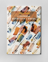 L’Express Beyrouth-Enfer, et autres poèmes