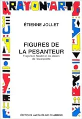 Figures de la pesanteur. Fragonard, Newton et les plaisirs de l'escarpolette