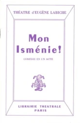 Mon Ismenie !