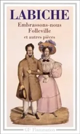 Théâtre - Flammarion II : Embrassons-nous Folleville et autres pièces