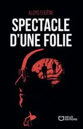 Spectacle d'une folie