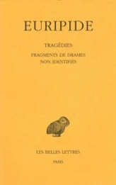 Euripide Tome VIII 4ème partie Fragments de drames non identifiés